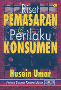 Image of Riset Pemasaran & Perilaku konsumen / Husein Umar