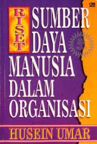 Image of Riset Sumber Daya Manusia Dalam Organisasi
 / Husein Umar