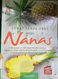 Sehat Tanpa Obat Dengan Nanas : Seri Apotek Dapur / Nugraheni