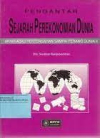 Sejarah Perekonomian Dunia / Soedinar Hardjosoebroto