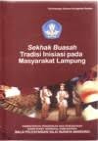 Image of Sekhak Buasah Tradisi Inisiasi pada Masyarakat Lampung