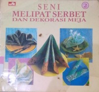 seni melipat serbet dan dekorasi meja