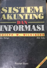 Sistem Akunting dan Informasi / Joseph W Wilkinson