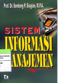 Sistem Informasi Manajemen / Sondang P. Siagian