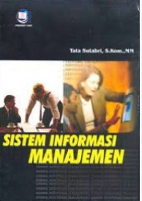 Image of Sistem Informasi Manajemen / Tata Sutabri