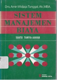 Sistem Manajemen Biaya / Amin Widjaja Tunggal