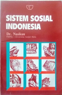 Sistem sosial Indonesia / Dr. Nasikun