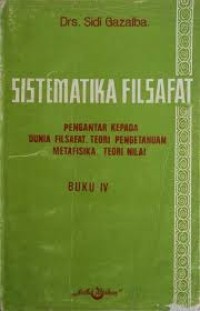 Sistematika Filsafat / Sidi Gazalba