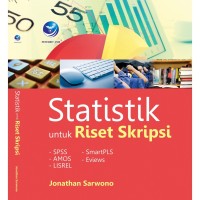 Statistik Untuk Riset Skripsi / Jonathan Sarwono