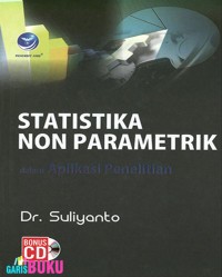 Image of Statistika Non Parametrik : dalam Aplikasi penelitian / Suliyanto