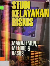 Studi Kelayakan Bisnis / Husein Umar