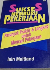 Sukses Memburu Pekerjaan / Iain Maitland