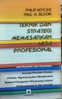 Image of Teknik Dan Strategi Jasa Profesional / Philip Kotler