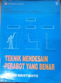 Teknik Mendesain Perabot Yang Benar / M. Gani Kristianto