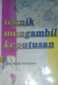 teknik mengambil keputusan