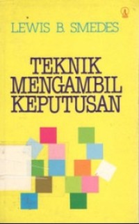 Image of Teknik Mengambil Keputusan / Lewis B. Smedes