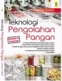 Image of Teknologi Pengolahan Pangan : Prinsip & Praktik / Enceng Sobari