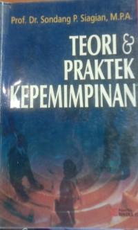 Teori dan Praktek Pengambilan Keputusan / S.P. Siagian
Siagian, S.P.