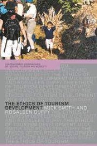 The Ethics of Tourism Development / Mick Smith