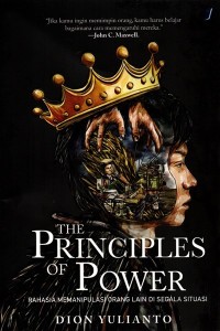 Image of The Principles Of Power / Dion Yulianto