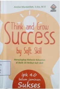 Image of Think ang Grow Success By Soft Skill / Annisa Mardatillah