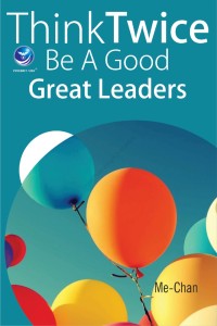 Image of Think Twice Be A Good Great Leaders / ME-CHAN