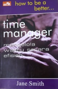 Image of Time Manager : mengelola waktu secara efisien / Jane Smith