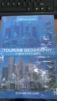 Tourism Geography A New Synthesis / Stephen Williams