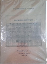 Tourism,Leisure Nture Protection And Agri-Tourism Priciples : Principles,Partnerships And Prictice Workbook