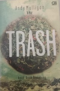 Image of Trash : Anak-anak Pemulung / Andy Mulligan