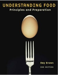 Image of Understanding Food : Principles And Preparation / Amy Brown