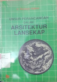 Image of Unsur Perancangan dalam Arsitektur Lansekap / Ir. Rustam Hakim