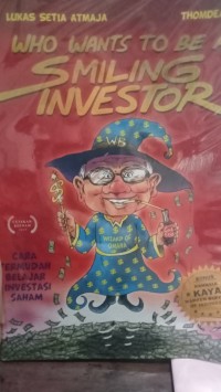 Image of Who Wants To Be A Smiling Investor / Lukas Setia Atmaja