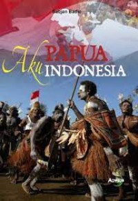 Image of Aku Papua Indonesia / Sabjan Badio