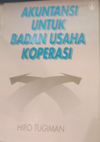 Image of Akutansi Untuk Badan Usaha Koperasi / Hiro Tugiman