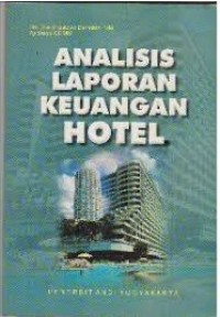 Analisis Laporan Keuangan Hotel / Dwi Prastowo Darminto