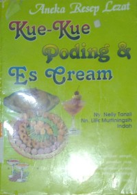 Image of Aneka Resep Lezat Kue-Kue, Poding dan Es Cream / Nelly Tanzil