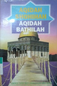 Image of Aqidah Shohihah,Aqidah Bathilah