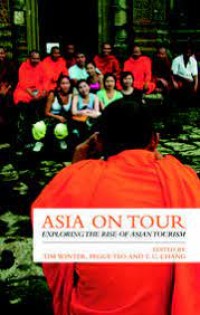 Image of Asia On Tour : Exploring The Rise Of Asia Tourism / Tim Winter