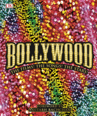 Image of Bollywood : The Films! The Songs! The Stars ! / Amitabh Bachchan