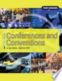 Image of Conferences and Conventions : A Global Industry / Tony Rogers