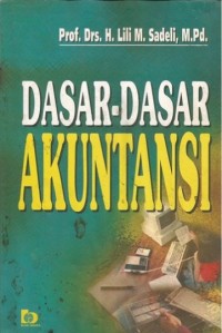 Image of Dasar-Dasar Akuntansi / Lili Sadeli