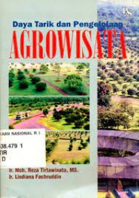 Image of Daya Tarik dan Pengelolaan Agrowisata / Moh. Reza Tirtawinata