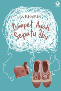 Image of Dompet Ayah Sepatu Ibu / J.S. Khairen