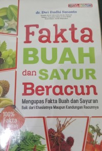 Image of Fakta Buah dan Sayur Beracun / Dwi Budhi Susanto