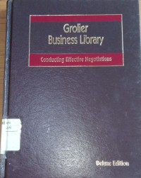 Image of Grolier Business Library/Conducting Effective Negotiations