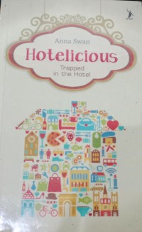 Image of Hotelicious : Trapped In The Hotel / Anna Swan