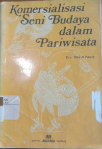 Image of Komersialisasi Seni Budaya dalam Pariwisata