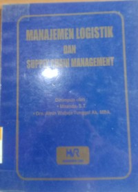 Image of Manajemen Logistik Dan Supply Chain Management / Miranda