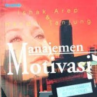 Image of Manajemen Motivasi / Ishak Arep
